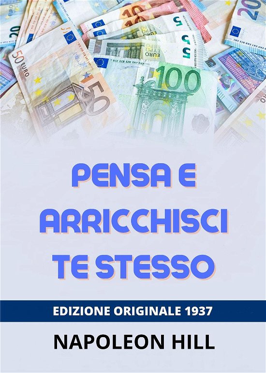 Cover for Napoleon Hill · Pensa E Arricchisci Te Stesso (Buch)