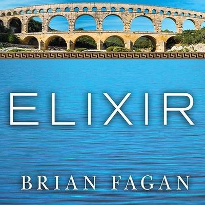 Elixir - Brian Fagan - Musique - TANTOR AUDIO - 9798200099214 - 1 juin 2011