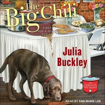 The Big Chili Lib/E - Julia Buckley - Muzyka - Tantor Audio - 9798200156214 - 9 marca 2021