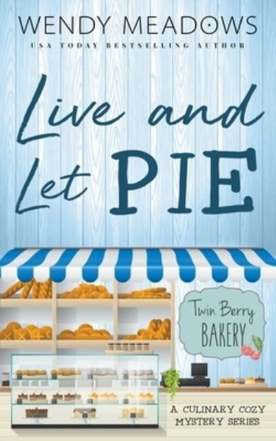Cover for Wendy Meadows · Live and Let Pie (Paperback Book) (2022)
