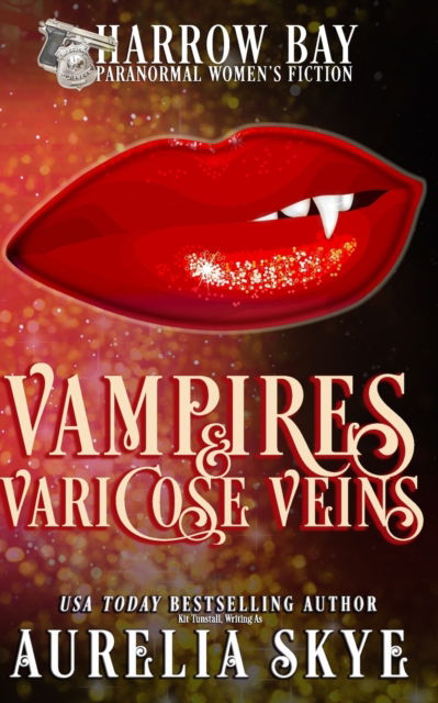 Cover for Kit Tunstall · Vampires &amp; Varicose Veins: Paranormal Women's Fiction - Harrow Bay (Paperback Book) (2021)