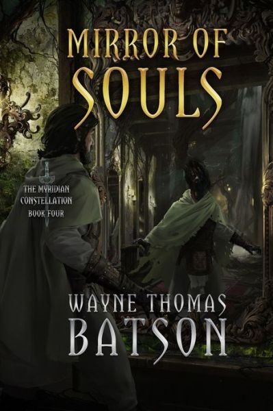 Cover for Wayne Thomas Batson · Mirror of Souls - The Myridian Constellation (Paperback Book) (2021)