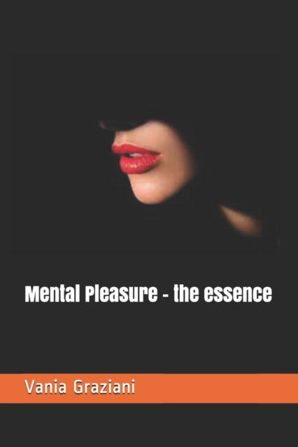 Cover for Vania Graziani · Mental Pleasure - the essence (Paperback Book) (2021)