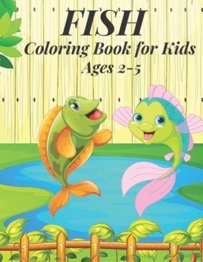 Cover for Kaddie Sowle · Fish Coloring Book for Kids Ages 2-5: Fish Coloring Book for kids.40 Fish Designs (Pocketbok) (2021)