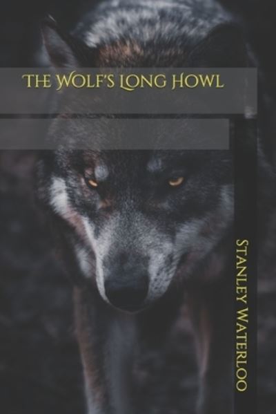 Cover for Stanley Waterloo · The Wolf's Long Howl (Paperback Book) (2021)