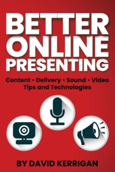 Cover for David Kerrigan · Better Online Presenting (Paperback Book) (2020)