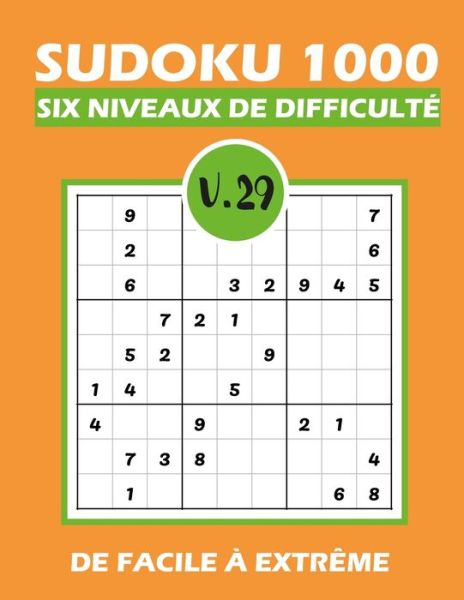 SUDOKU 1000 six niveaux de difficulte Vol.29 - Tim Tama - Kirjat - Independently Published - 9798580988214 - sunnuntai 13. joulukuuta 2020