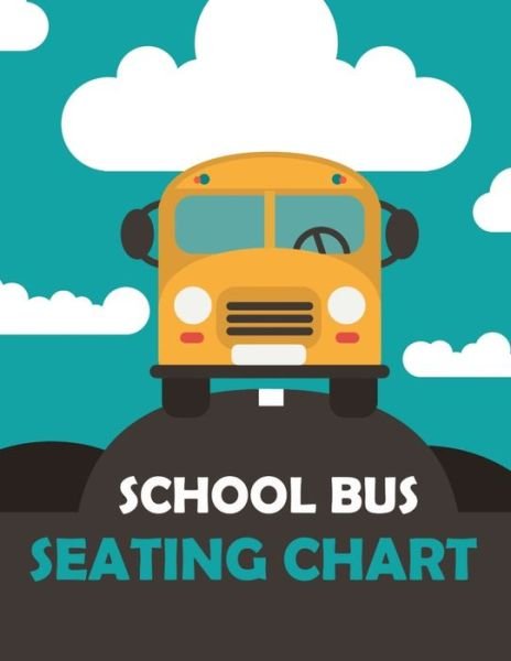 Cover for Smw Publishing · School Bus Seating Chart (Taschenbuch) (2020)
