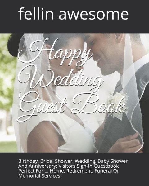 Fellin Awesome · Happy Wedding Guest Book (Paperback Book) (2020)