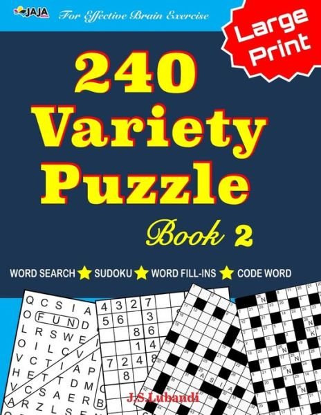 Cover for Jaja Media · 240 Variety Puzzle Book 2; Word Search, Sudoku, Code Word and Word Fill-ins For Effective Brain Exercise (Taschenbuch) (2020)
