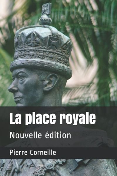 Cover for Pierre Corneille · La place royale (Paperback Bog) (2020)