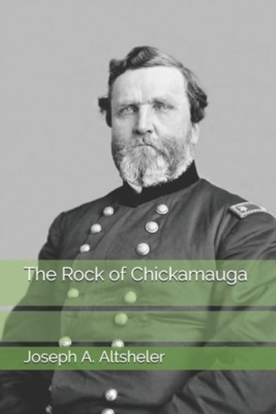 The Rock of Chickamauga - Joseph A Altsheler - Books - INDEPENDENTLY PUBLISHED - 9798692593214 - January 22, 2021