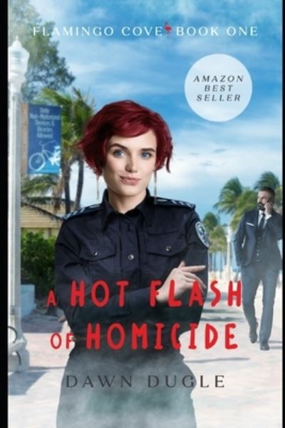 Cover for Dawn Dugle · A Hot Flash of Homicide: Flamingo Cove Book One - Flamingo Cove (Paperback Book) (2021)