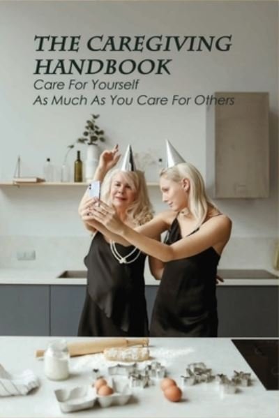 Cover for Kiyoko Thackxton · The Caregiving Handbook (Pocketbok) (2021)