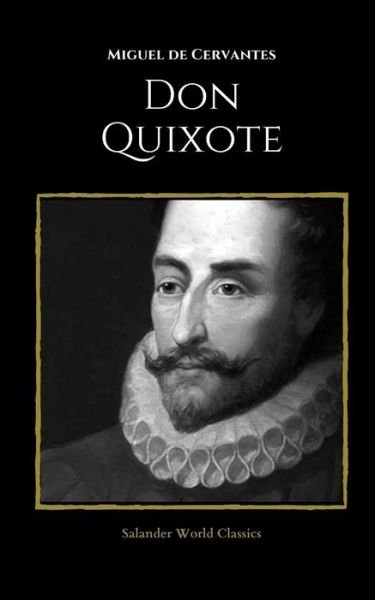 Don Quixote by Miguel de Cervantes - Miguel de Cervantes - Books - Independently Published - 9798731586214 - April 1, 2021