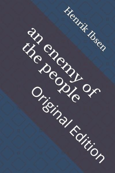 Cover for Henrik Ibsen · An enemy of the people (Taschenbuch) (2021)