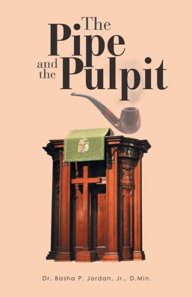 Cover for Basha Jordan · The Pipe and the Pulpit (Paperback Book) (2022)