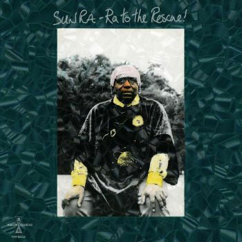 Ra To The Rescue (Translucent Green Vinyl) - Sun Ra - Music - MODERN HARMONIC - 0090771822215 - May 27, 2022