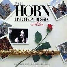 Live from Russia (With Love) - Paul Horn - Musikk - GOLDEN FAIRY REC. - 0093652384215 - 31. januar 2012