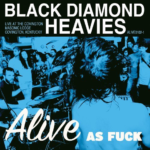 Cover for Black Diamond Heavies · Alive As Fuck (LP) [Limited edition] (2009)