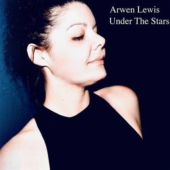 Cover for Arwen Lewis · Under The Stars (CD) (2023)