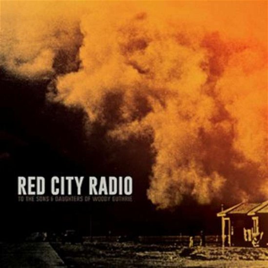 Cover for Red City Radio · To the Sons &amp; Daughters of Woody Guthrie (LP) (2016)