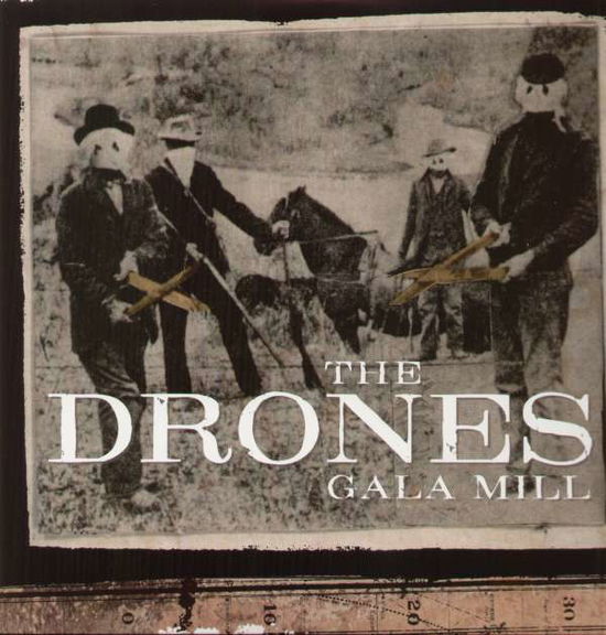 Gala Mill - The Drones - Muzyka - LOCAL - 0666017147215 - 16 października 2006