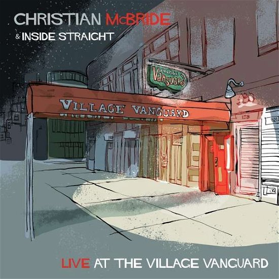 Live At The Village Vanguard - Mcbride, Christian & Inside Straight - Musik - MACK AVENUE - 0673203119215 - 26. november 2021