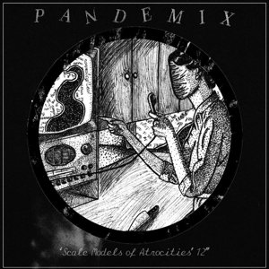 Cover for Pandemix · Scale Models of Atrocities (LP/CD) (2017)