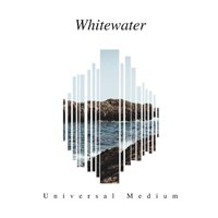 Cover for Whitewater · Universal Medium (CD) (2019)