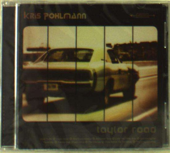 Taylor Road - Kris Pohlmann - Música - CD Baby - 0742832323215 - 16 de janeiro de 2015