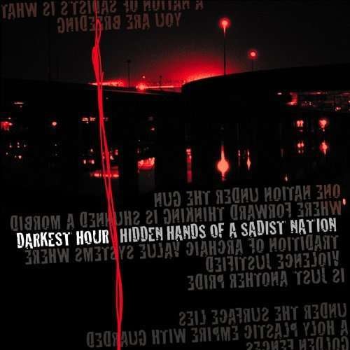 Hidden Hands of a Sadist Nation - Darkest Hour - Musik - METAL - 0746105023215 - 31. juli 2012