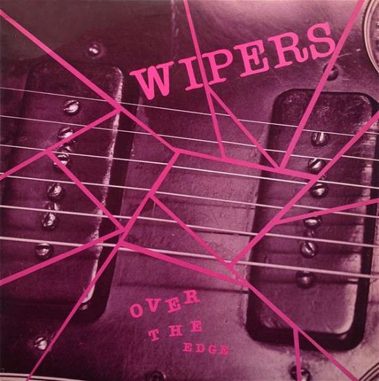Over The Edge - Wipers - Musik - JACK POT - 0751937437215 - 18. august 2023