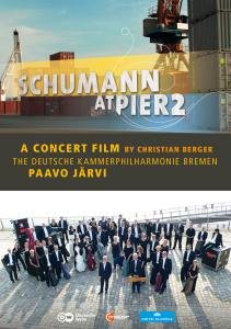 Cover for Schumann / Deutsche Kammerphilharmonie Bremen · Schumann at Pier2: a Concert Film (DVD) (2013)