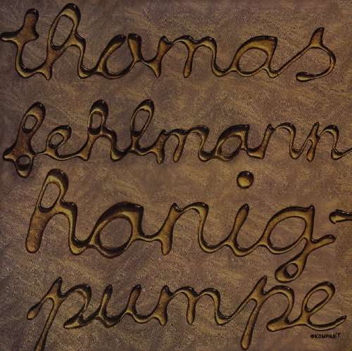 Cover for Thomas Fehlmann · Honigpumpe (LP) (2007)