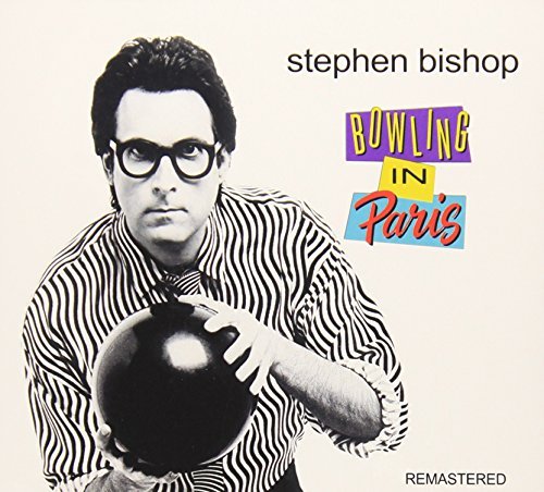 Cover for Stephen Bishop · Bowling in Paris (CD) [Remastered edition] (2015)