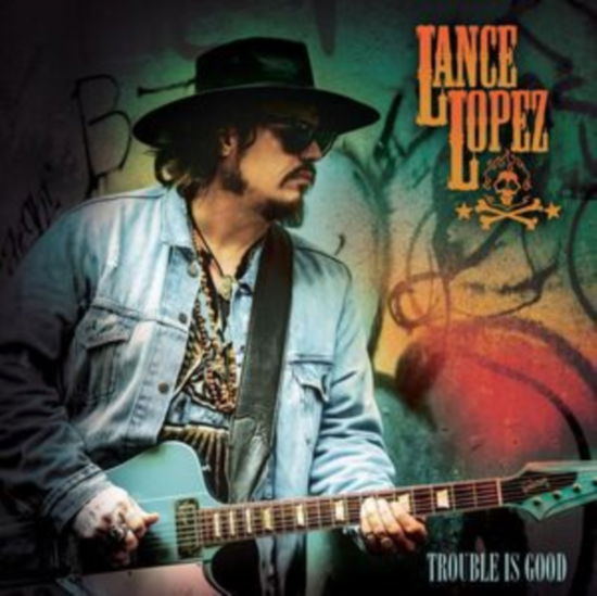 Cover for Lance Lopez · Trouble Is Good (LP) (2023)