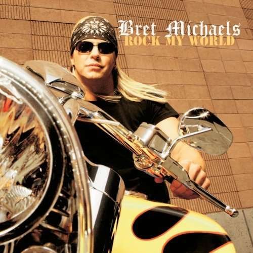 Bret Michaels-rock My World - Bret Michaels - Musik - VH1 C - 0894316001215 - 3. juni 2008