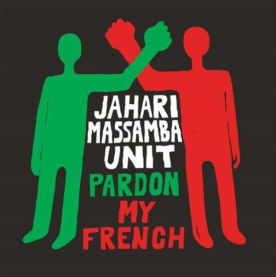Jahari Massamba Unit · Pardon My French (LP) [Reissue edition] (2020)