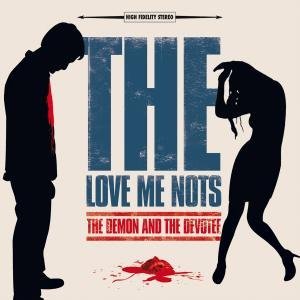 Cover for Love Me Nots · Demon And The Devotee (CD) (2011)