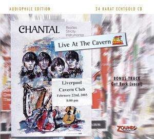 Cover for Chantal · Audiophile Edition Vol. 4 - Live At The Cavern (CD) (2010)