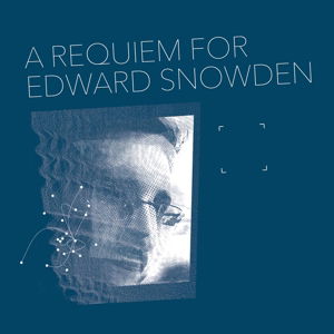 Cover for Matthew Collings · A Requiem For Edward Snowden (LP) (2016)