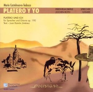 Cover for Castelnuovo-tedesco / Eberle / Roth · Platero Y Yo (CD) (2005)