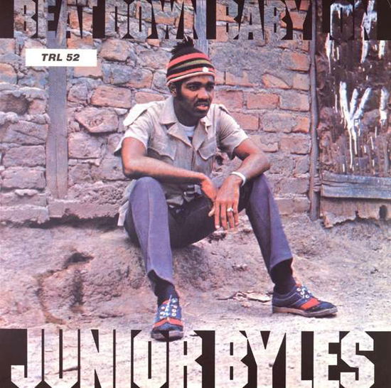 Beat Down Babylon - Junior Byles - Musik - TROJAN RECORDS - 4050538199215 - 18. November 2016