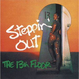 Cover for Thirtheenth Floor · Steppin' Out (CD) [Japan Import edition] (2023)