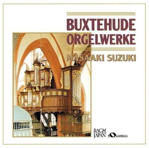 Cover for Masaaki Suzuki · Buxtehude Orgelwerke (CD) [Japan Import edition] (2015)