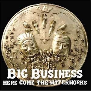 Cover for Big Business · Here Comes the Waterworks (CD) [Japan Import edition] (2008)