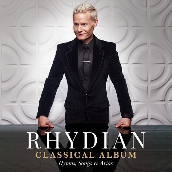 Cover for Rhydian · Classical Album: Hymns. Songs &amp; Arias (CD) (2023)