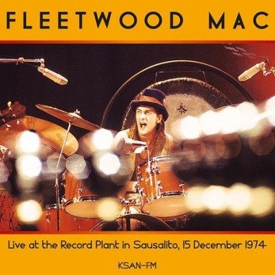 Cover for Fleetwood Mac · Live At The Record Plant In Sausalito. 15.12.1974 (VINIL) (2019)