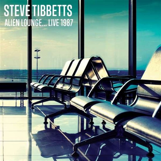Alien Lounge... Live 1987 - Steve Tibbetts - Música - HIT HAT - 5297961304215 - 29 de setembro de 2017